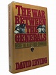 THE WAR BETWEEN THE GENERALS Inside the Allied High Command by David ...