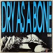 Green River ‎– Dry As A Bone (1987) Vinyl, 12", 45 RPM, EP – Voluptuous ...