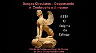 #11# - O Enigma da Esfinge - com Vaneri de Oliveira - Série Consciência ...
