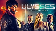 Ulysses A Dark Odyssey (2018) | Full Movie | Danny Glover | Udo Kier ...