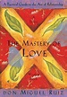 bol.com | The Mastery of Love, Don Miguel Ruiz | 9781878424426 | Boeken