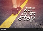 Take First Step Image & Photo (Free Trial) | Bigstock