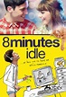 8 Minutes Idle - Película 2012 - Cine.com