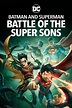 ''Batman and Superman: Battle of the Super Sons'' (2022) Movie Review ...