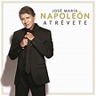 Play Atrévete by José María Napoleón on Amazon Music