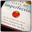 The Gifts of Imperfection by Brene Brown The Gift Of Imperfection ...