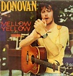 FROM THE VAULTS: Donovan - Mellow Yellow