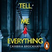 Tell Me Everything by Cambria Brockman - Penguin Books Australia