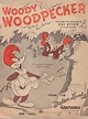 TIBBLES, George and Ramey IDRISS. Woody Woodpecker. - Cult Jones