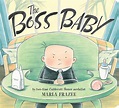 The Boss Baby | Book by Marla Frazee | Official Publisher Page | Simon ...