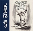 Will Eisner and the Secret History of the Graphic Novel