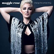 Maggie Rose Releases Highly Anticipated Album, “Change The Whole Thing ...