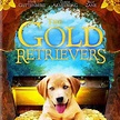 The Gold Retrievers - Film 2009 - FILMSTARTS.de