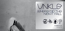 New UNKLE album, 'Where Did The Night Fall', Out Now - Get That Pro Sound