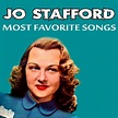 Jo Stafford - Most Favorite Songs by Jo Stafford