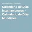 Calendario de Días Internacionales - Calendario de Días Mundiales | Día ...