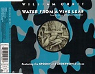 William Orbit - Water From A Vine Leaf | Releases | Discogs