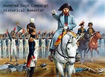 One Hundred Days Campaign Historical Remaster | Napoleon, French army ...