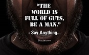life quotes for a man 50+ quotes about being a man to live by