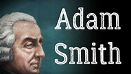 Obras e Ideas de Adam Smith, La Vida del Padre de la Economía Moderna