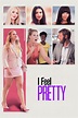 I Feel Pretty (2018) - Posters — The Movie Database (TMDB)