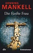 Die fünfte Frau | Henning Mankell | Taschenbuch | EAN 9783423212175 ...
