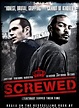 Screwed - Película 2011 - SensaCine.com