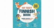My First Finnish Book. Finnish-English Book for Bilingual Children ...