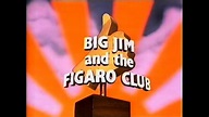 Big Jim and the Figaro Club. Pilot episode in Turning Year Tales series ...