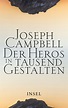 Der Heros in tausend Gestalten. Buch von Joseph Campbell (Insel Verlag)