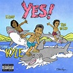 KYLE; Rich The Kid; K CAMP, YES! (feat. Rich The Kid & K CAMP / Single ...