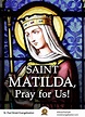 The Big Christian Family: March 14 | St. Matilda (895 - 968), Saxony