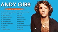 Andy Gibb Best Songs Collection | Andy Gibb Greatest Hits Full Album ...