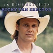 16 Biggest Hits: VAN SHELTON,RICKY: Amazon.ca: Music