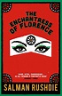 The Enchantress of Florence by Salman Rushdie - Penguin Books Australia