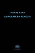 LA MUERTE EN VENECIA - MANN THOMAS - Un Resumen Del Libro, Opiniones ...