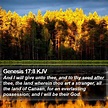 Genesis 17:8 KJV - And I will give unto thee, and to thy seed after
