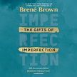 The Gifts of Imperfection: 10th Anniversary Edition by Brené Brown ...