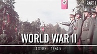 The Second World War: 1939 - 1945 | WWII Documentary: PART 1 - YouTube