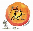 A Teacher's Bag of Tricks: The Dot - Peter H. Reynolds