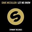 Dave McCullen - Let Me Know | Spinnin' Records | Spinnin' Records