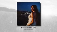Never Be The One - Olivia O'Brien (audio) - YouTube