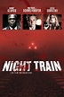 Night Train Pictures - Rotten Tomatoes