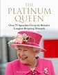 The Platinum Queen: Over 75 Speeches Given by Britain's Longest ...