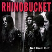 RHINO BUCKET – Rhino Bucket / Get Used To It (Re-Releases) – Rock-Garage