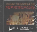 Johnny Thunders & Heartbreakers - Live at Max's Kansas City 79 - Amazon ...
