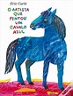 O Artista Que Pintou um Cavalo Azul de Eric Carle; Tradução: Ana Maria ...