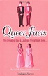 Queer Facts: The Greatest Gay and Lesbian Trivia Book Ever : Tropiano ...