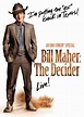 Bill Maher: The Decider (2007) - FilmAffinity