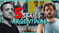 TOP 5 MEJORES SERIES ARGENTINAS - YouTube